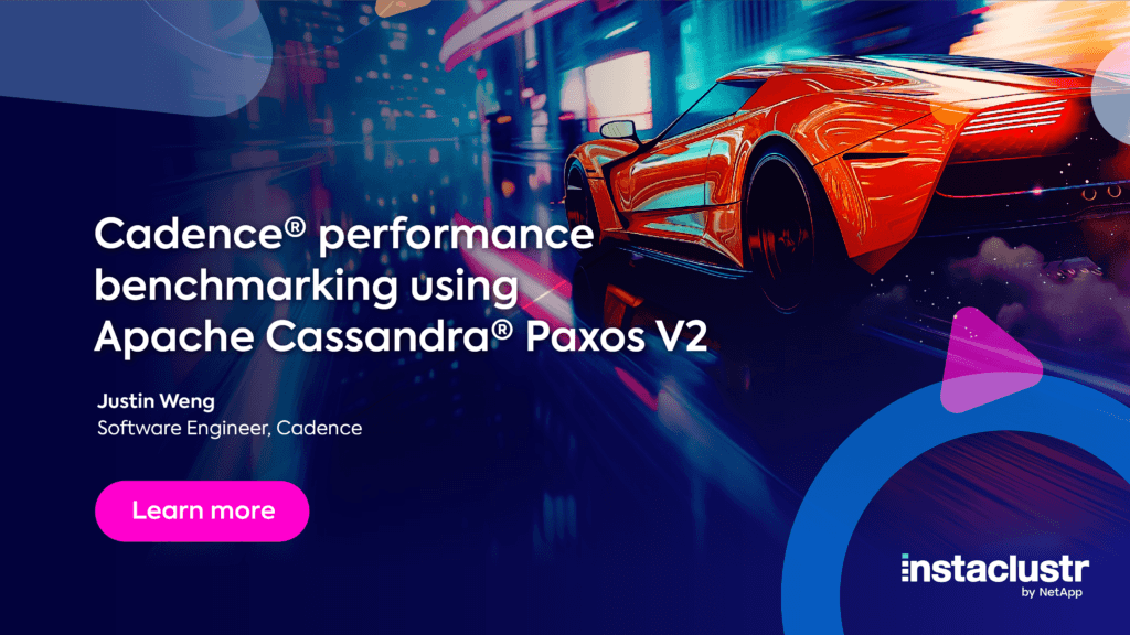 Cadence® Performance Benchmarking Using Apache Cassandra® Paxos V2