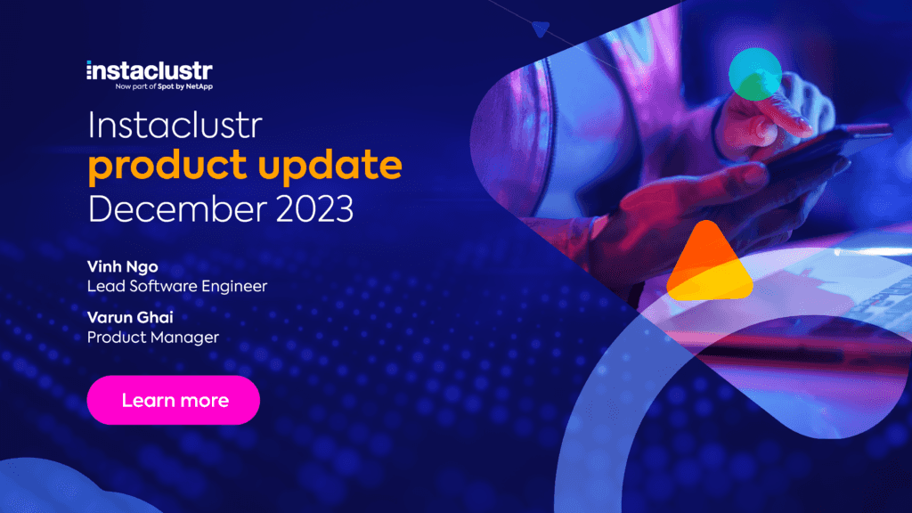 Instaclustr Product Update: December 2023
