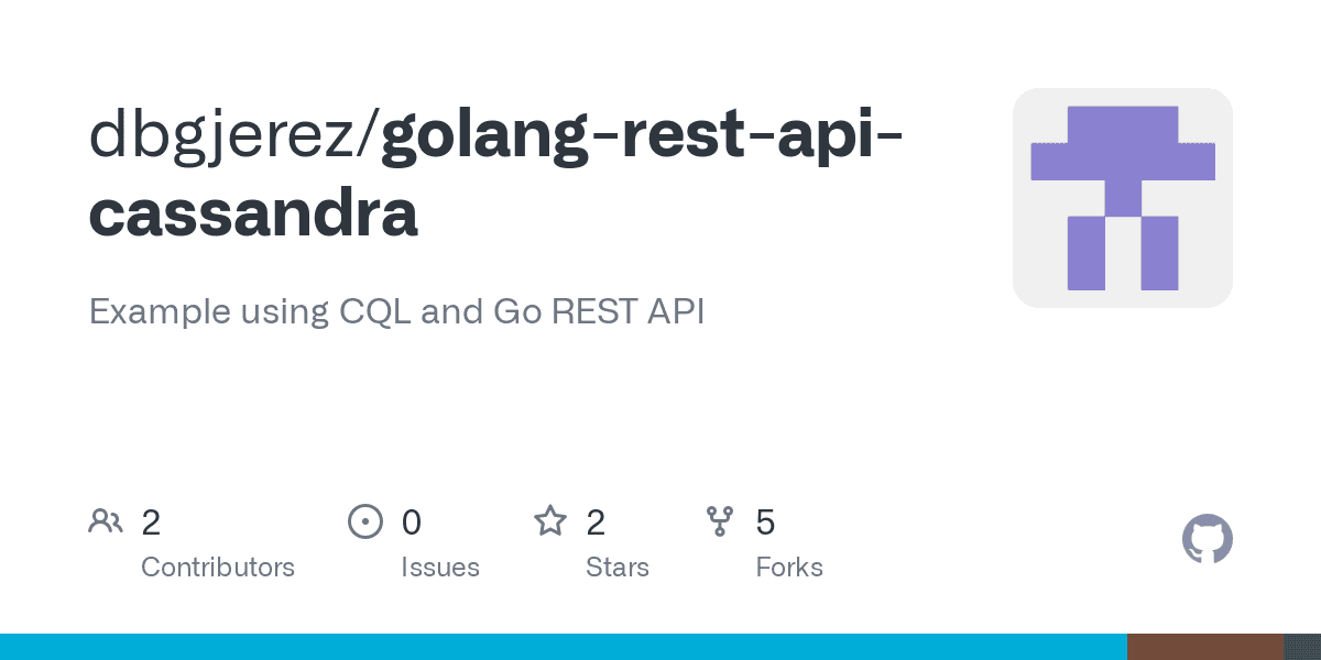 GitHub - dbgjerez/golang-rest-api-cassandra: Example using CQL and Go REST API